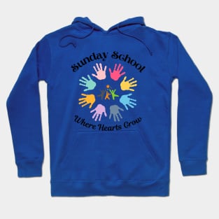 Sunday School where hearts grow Hoodie